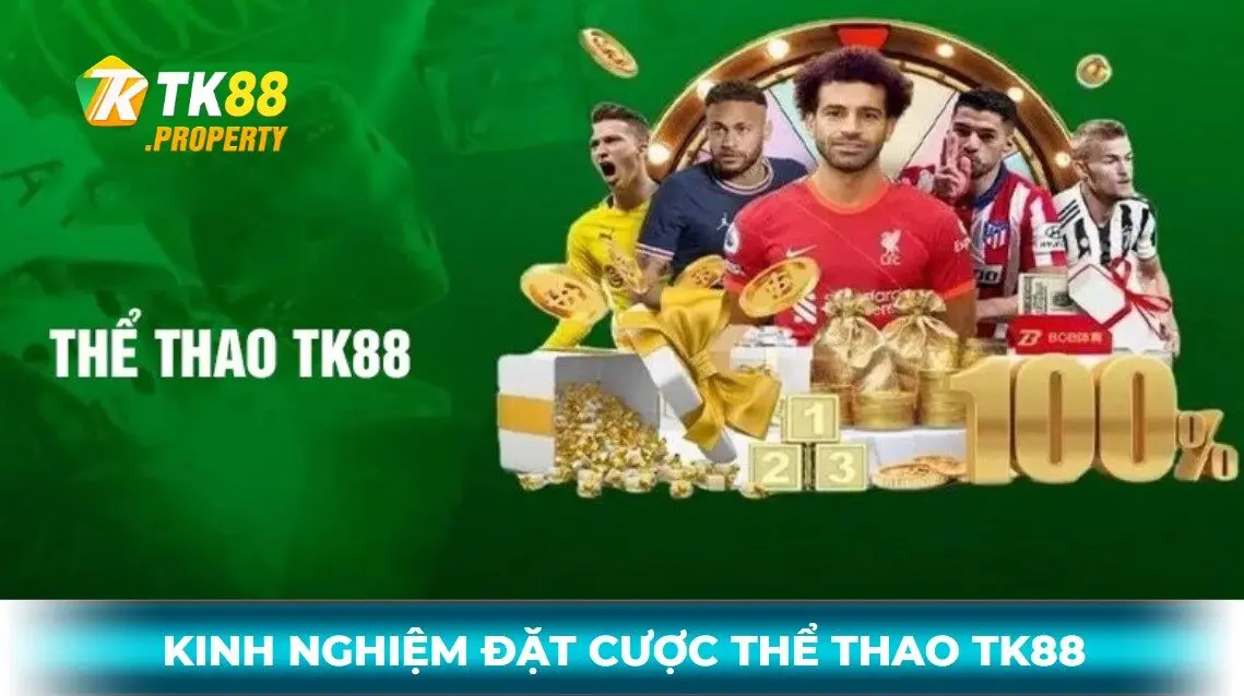 Kinh nghiệm đặt cược thể thao tk88